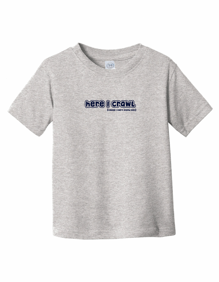 Here I Crawl Toddler T-shirt & Onesie
