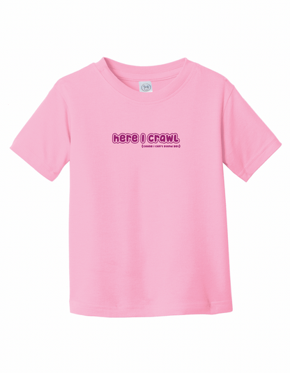 Here I Crawl Toddler T-shirt & Onesie