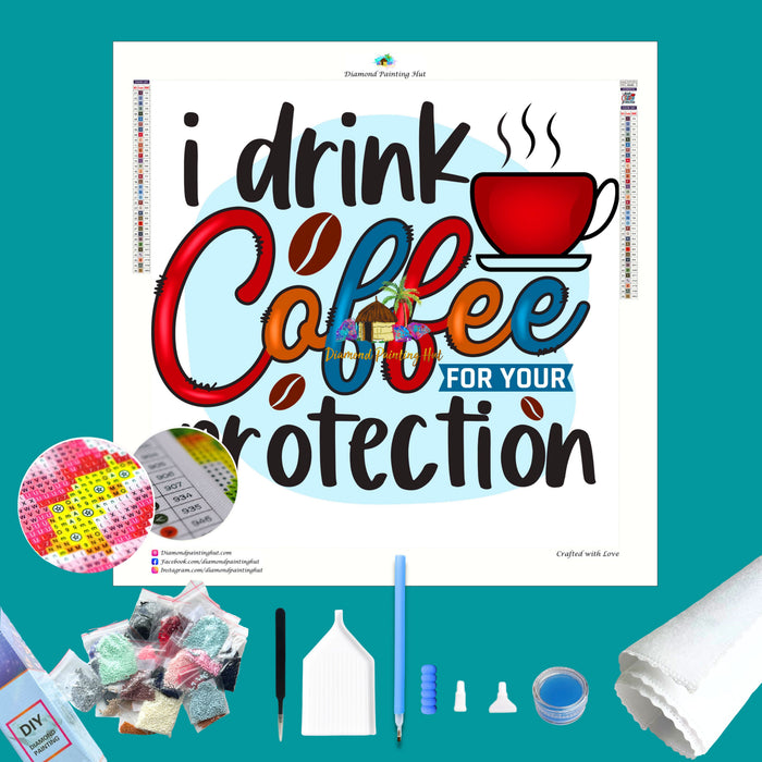 I Drink Coffee Diamond Painting