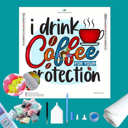 I Drink Coffee Diamond Painting